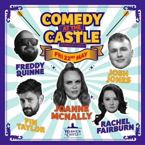 Comedy at the Castle: Warwick Castle with Joanne McNally and more!