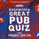 Great Pub Quiz @ Dockworks
